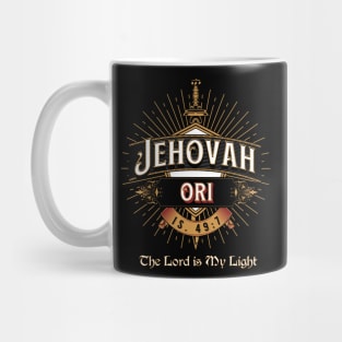 JEHOVAH ORI. THE LORD IS MY LIGHT. ISAIAH 49:7 Mug